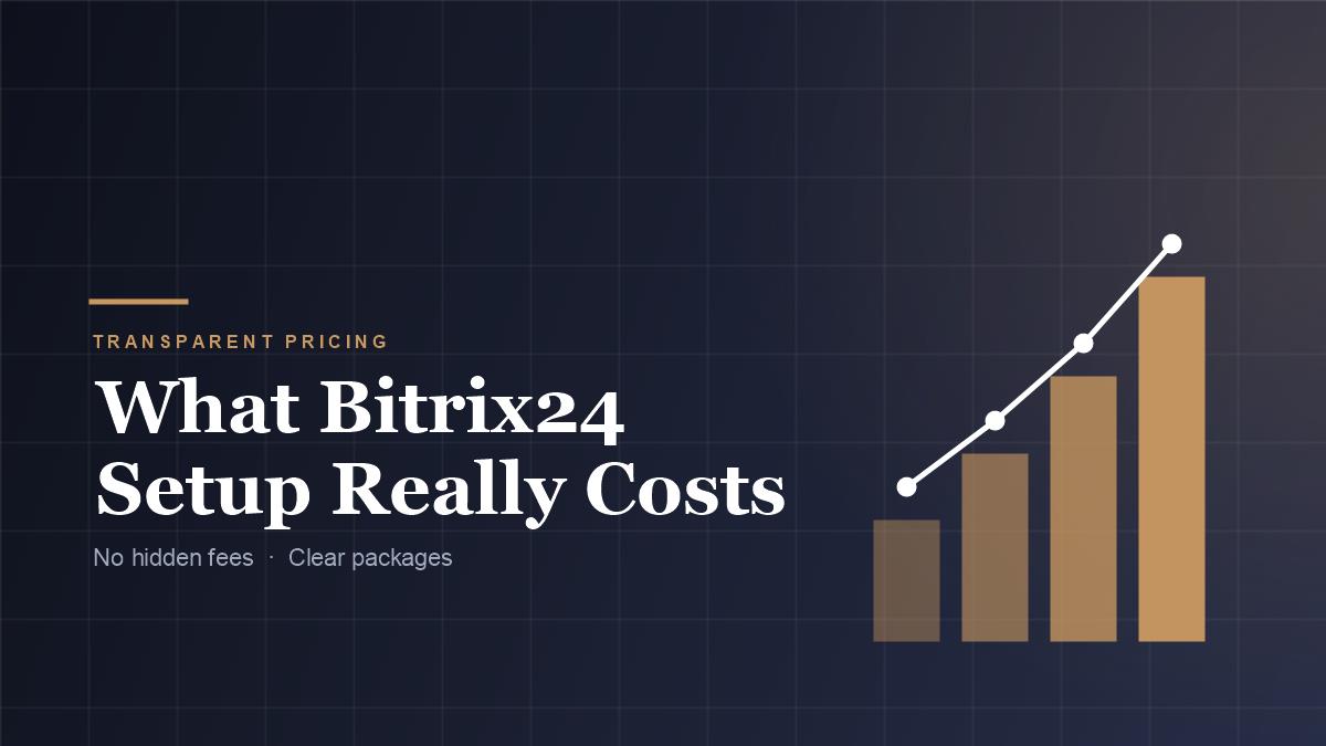 How Much Does Bitrix24 Setup Cost in 2026? A Transparent Guide